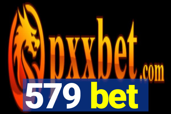 579 bet